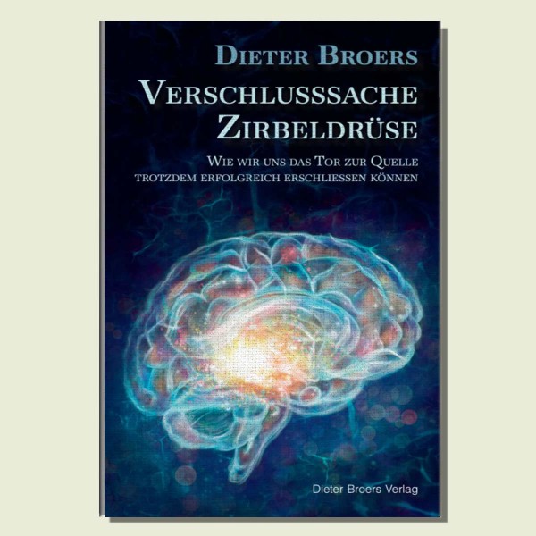 Buch: Verschlusssache Zirbeldrüse - Dieter Broers